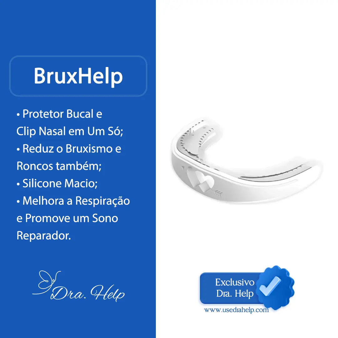 BruxHelp • Protetor bucal anti-ronco e anti-bruxismo - Dra. Help