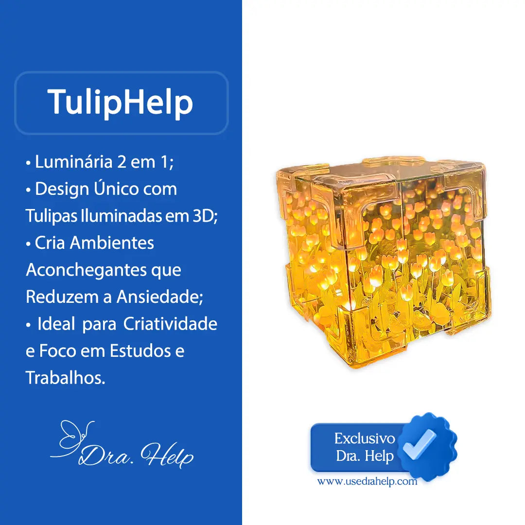 TulipHelp • Lâmpada de tulipas - Dra. Help